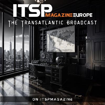 The Transatlantic Broadcast Pilot Episode 2025: European Tech, Cybersecurity, and Society | ITSPmagazine Europe: The Transatlantic Broadcast Hosted by Marco Ciappelli, Rob Black, and Sean Martin