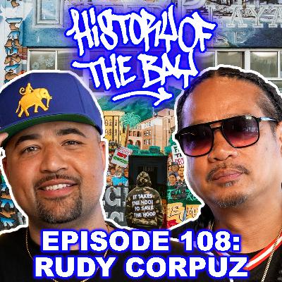 History of the Bay: Rudy Corpuz