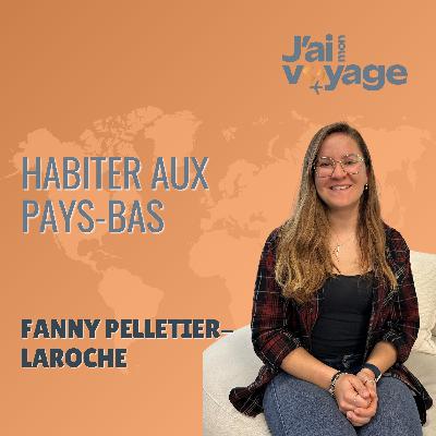 29 - Habiter aux Pays-Bas avec Fanny Pelletier-Laroche