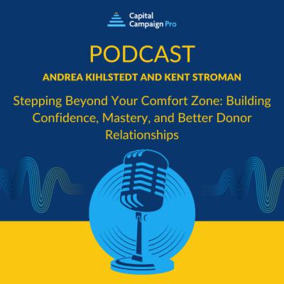 Stepping Beyond Your Comfort Zone: Building Confidence, Mastery, and Better Donor Relationships