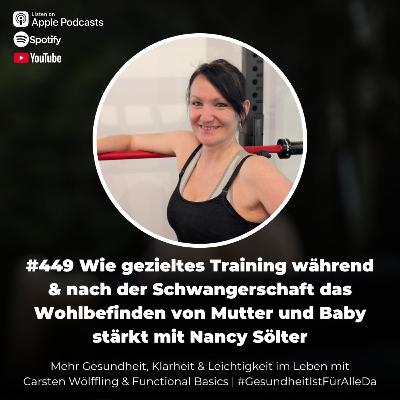 #449 Wie gezieltes Training während & nach der Schwangerschaft das Wohlbefinden von Mutter und Baby stärkt mit Nancy Sölter