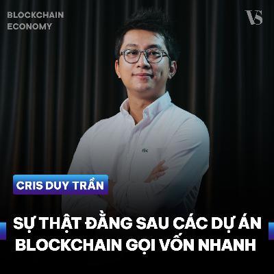 Blockchain dễ trở thành “Con dao hai lưỡi” | Cris Duy Tran | Blockchain Economy Ep 06 Blockchain dễ trở thành “Con dao hai lưỡi” | Cris Duy Tran | Blockchain Economy Ep 06