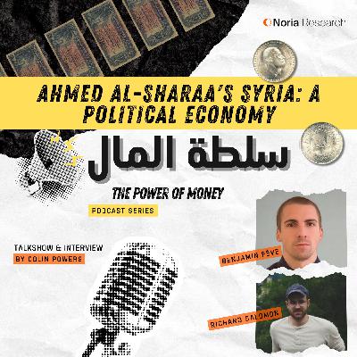 9# Ahmed al-Sharaa's Syria: A political economy (part 1)