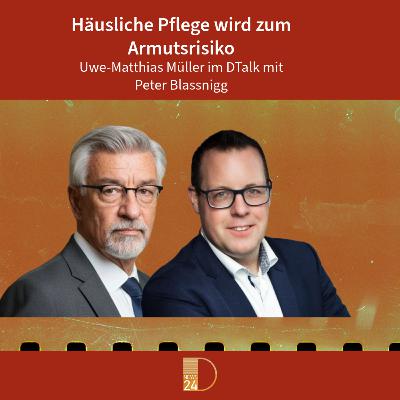Die häusliche Pflege wird zum Armutsrisiko. DTalk Peter Blassnigg