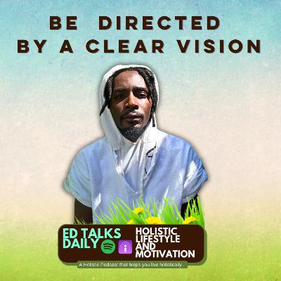 #427 Be Directed by a Clear Vision: How to Align with God’s Purpose and Unlock Your True Potential