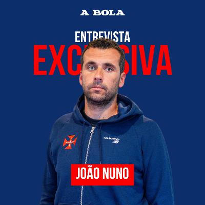 ENTREVISTA | João Nuno