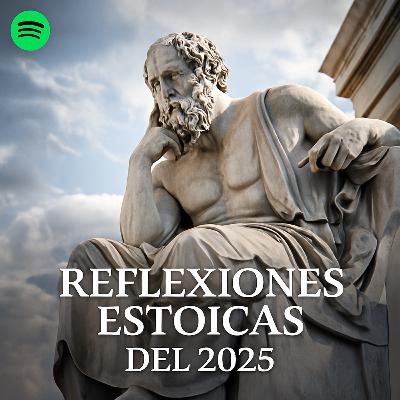 Reflexiones Estoicas del 2025 Reflexiones Estoicas del 2025