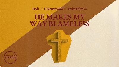 He Made My Way Blameless