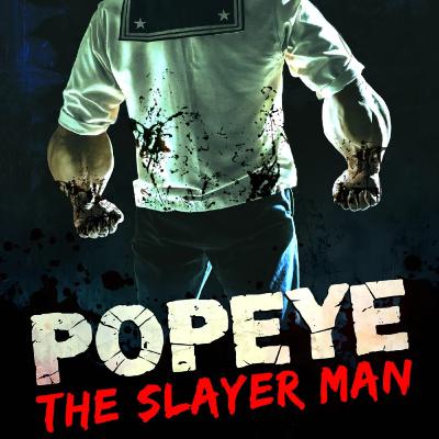 Horrorble Opinions: Popeye The Slayer Man (2025)