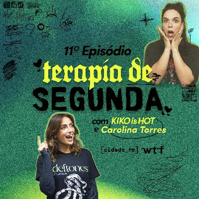 Terapia de Segunda c/Carolina Torres