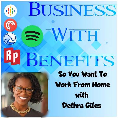 So You Want To Work From Home - Dethra Giles