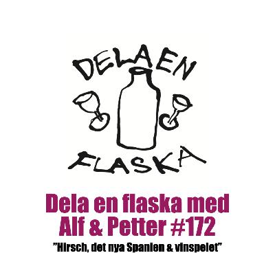 172. Dela en flaska med Alf & Petter "Hirsch, det nya Spanien & vinspelet"