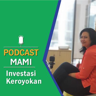 Podcast MAMI eps 9 - Investasi Keroyokan Podcast MAMI eps 9 - Investasi Keroyokan