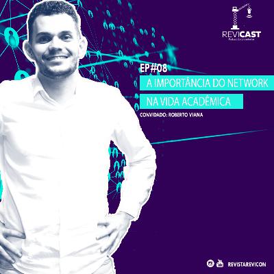 #9 ReviCast - A importância do Network na vida Acadêmica #9 ReviCast - A importância do Network na vida Acadêmica