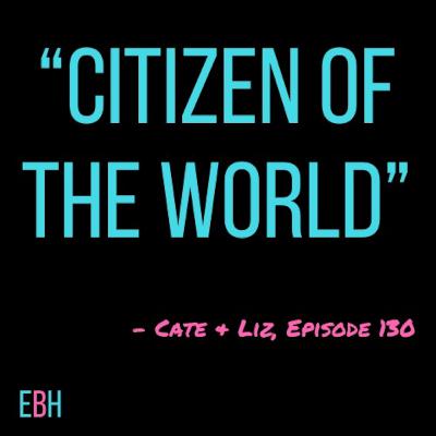 Episode 130 - Citizen of the World