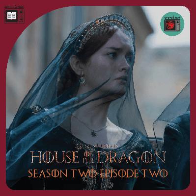 House of the Dragon recap S2E2 "Rhaenyra the Cruel"