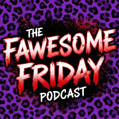 The Fawesome Friday Podcast - Pilot Episode The Fanatic (2019)