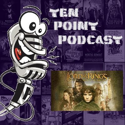 LOTRs The Fellowship of The Rings - The Point Podcast S10 Ep17