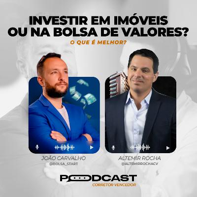 Investir em imóveis ou na bolsa de valores? | #EPOO9