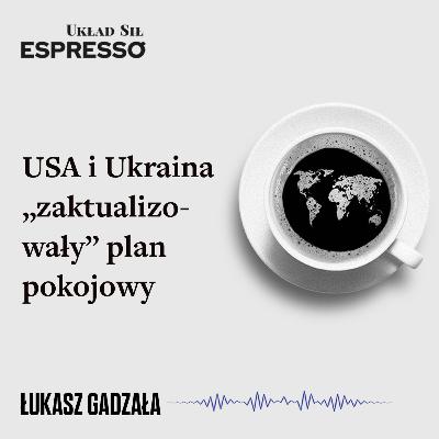Espresso US - USA i Ukraina „zaktualizowały” plan pokojowy Espresso US - USA i Ukraina „zaktualizowały” plan pokojowy