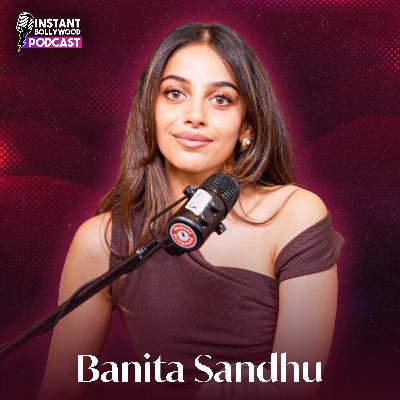 Banita Sandhu on Working with Diljit, Music Videos & Shoojit Sircar| Instant Bollywood Podcast