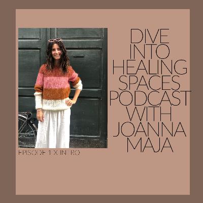 DIVE INTO HEALING SPACES X INTRO