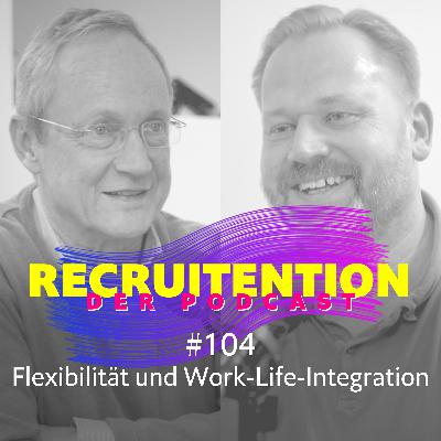 #104 Flexibilität & Work-Life-Integration