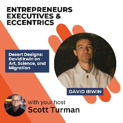 Desert Designs: David Irwin on Art, Science, and Migration Desert Designs: David Irwin on Art, Science, and Migration