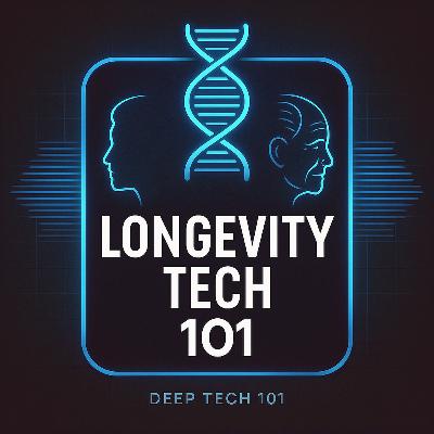 Longevity Tech 101