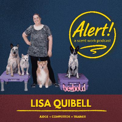 Lisa Quibell | When Scent Work Changes Both Dog and Handler Lisa Quibell | When Scent Work Changes Both Dog and Handler