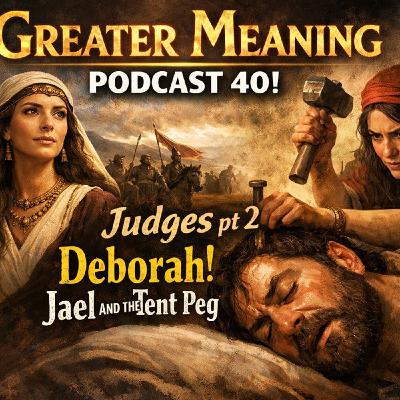 #40 JUDGES PART 2!!! DEBORAH(debra) the JUDGE and JAEL the ASSASSIN!!!