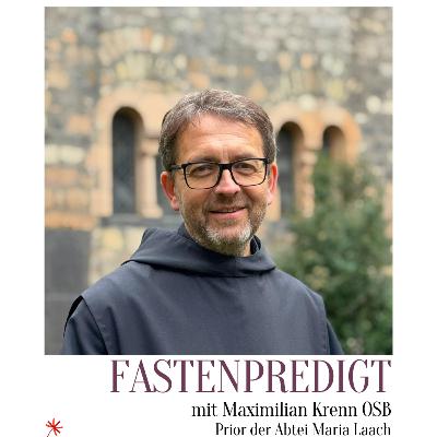Fastenpredigt von Prior Maximilian Krenn OSB in der Abtei Maria Laach