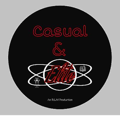 Ep 2 C&E- Casual Talk