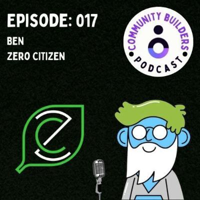 #017: Ben of Zero Citizen #017: Ben of Zero Citizen