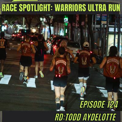 Episode 124: Race Spotlight - Warriors Ultra Run