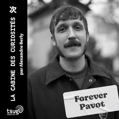 La cabine des curiosités de Forever Pavot La cabine des curiosités de Forever Pavot