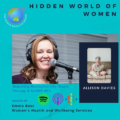 E69 - Exploring Neurodiversity, Music Therapy & AuDHD - The Hidden World of Women E69 - Exploring Neurodiversity, Music Therapy & AuDHD - The Hidden World of Women