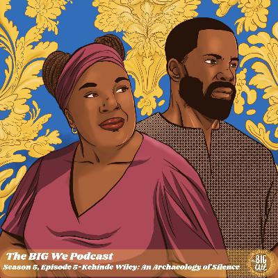 Season 5 Episode 5 - Kehinde Wiley: An Archaeology of Silence ft. Chiké Okonkwo Season 5 Episode 5 - Kehinde Wiley: An Archaeology of Silence ft. Chiké Okonkwo