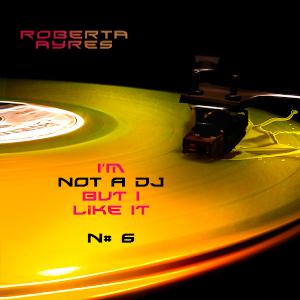 I'm Not A DJ (But I Like It) N# 6