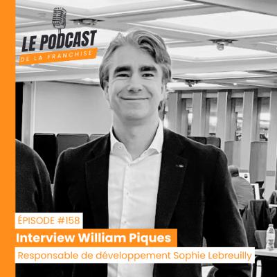 Interview franchise Sophie Lebreuilly - William Piques - Responsable de développement franchise Sophie Lebreuilly Interview franchise Sophie Lebreuilly - William Piques - Responsable de développement franchise Sophie Lebreuilly