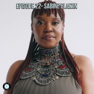 Episode 22 - Sabine Blaizin