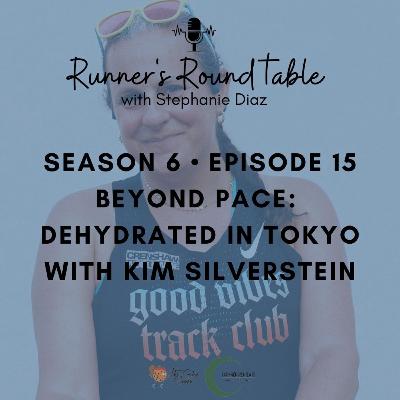 S6E15 - Beyond Pace: Dehydrated in Tokyo with Kim Silverstein S6E15 - Beyond Pace: Dehydrated in Tokyo with Kim Silverstein