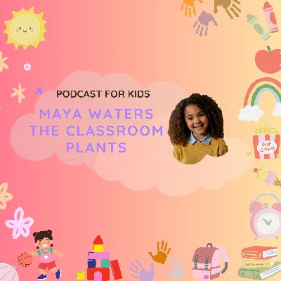 🌱 Maya Becomes the Plant Monitor | Responsibility & Everyday English for Kids