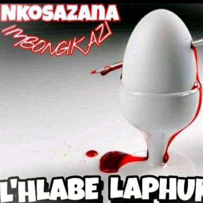 Lhlabe laphukela by NguNkosazana imbongikazi yeskhethu