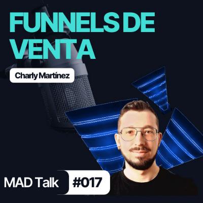 CONVIERTE MÁS en tu FUNNEL de VENTAS - MAD Talk 017