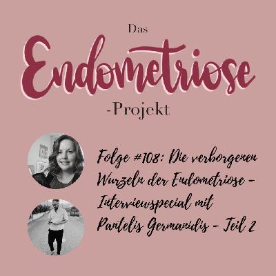 Die verborgenen Wurzeln der Endometriose Teil 2