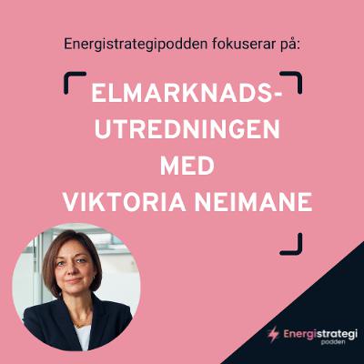 #314 - ESP fokuserar på Elmarknadsutredningen med Viktoria Neimane, Svenska Kraftnät