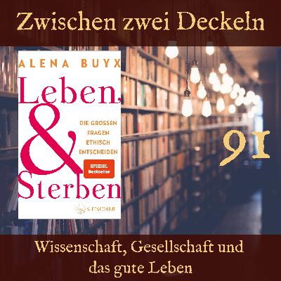 091 – „Leben und Sterben“ von Alena Buyx