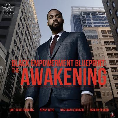 Black Empowerment Blueprint: The Awakening