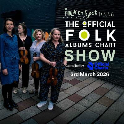 Official Folk Albums Chart Show—3rd March 2026 Official Folk Albums Chart Show—3rd March 2026